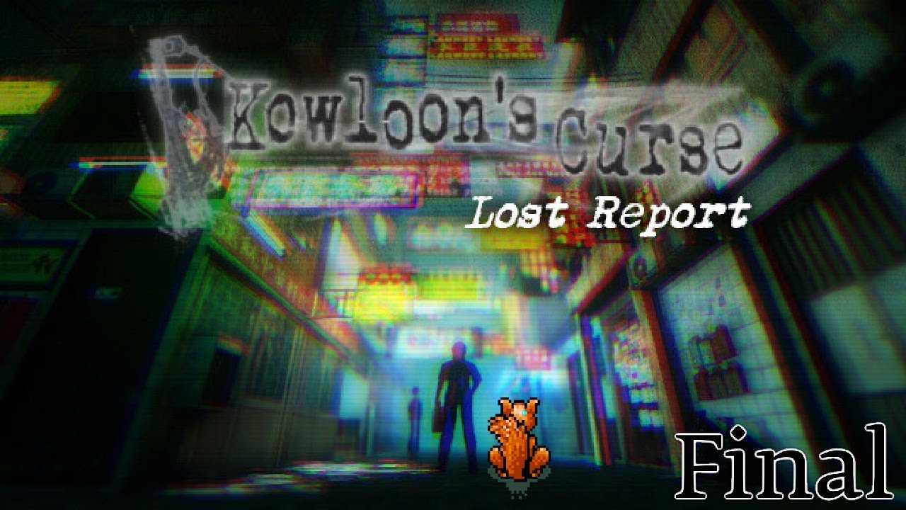 Kowloon's Curse: Lost Report (FINAL)