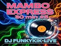 DJ Funkykik Live Mambo Express 30 Min 5 DJ Funkykik Live Mambo Express 30 Min 5