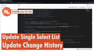 Scriptrunner for Jira - Update Single Select list with Change History