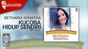 Betharia Sonatha - Kucoba Hidup Sendiri (Official Karaoke Video) | No Vocal
