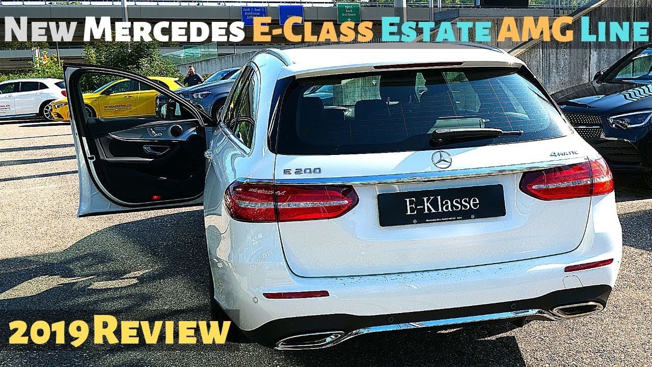 New Mercedes E Class Estate Amg Line 2019 Review Interior Exterior