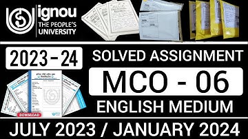 MCO 06 SOLVED ASSIGNMENT 2023-24 IN ENGLISH | MCO 06 SOLVED ASSIGNMENT 2024 | MCO 06