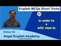 English MCQs Short Cut Video-20 'in order to & with view to' | Angel Eng...