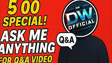 500 Subscribers Special! Ask Me Anything | DW OFFICIAL Q&A