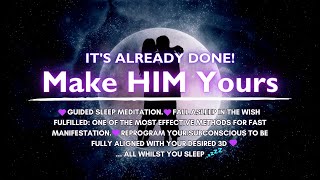 Manifest HIM ... While You sleep  LOA SP Meditation