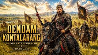 Kontalarangs Revenge  The Pajajaran War In Kamandalan  Raden Patrakusumah Episode 22300