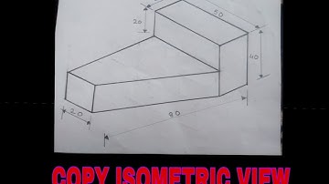 ENGINEERING DRAWING .COPY ISOMETRIC VIEW.