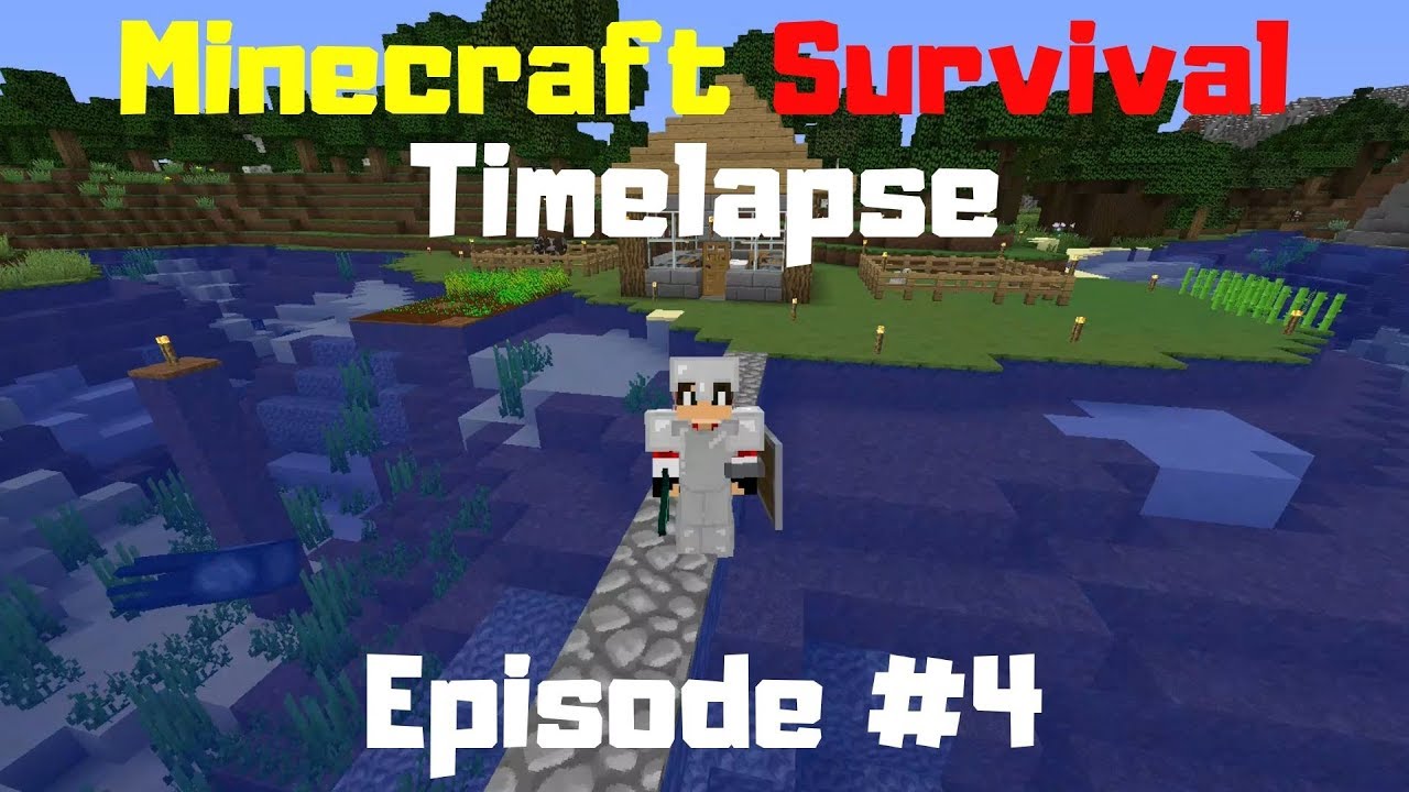 MInecraft Time lapse Survival 1.14 - Episode #4 - Simple but Sweet ...