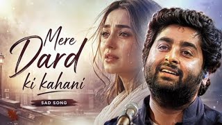 Mera Dard Ki Kahani - Dil Ki Dhun Lofi Mashup | Broken Heart Songs | New Arjit singSlowed Reverb son screenshot 2