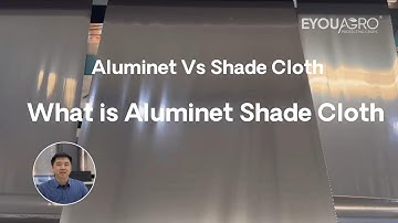 Aluminet Vs Shade Cloth （Section 1）：What is Aluminet Shade Cloth
