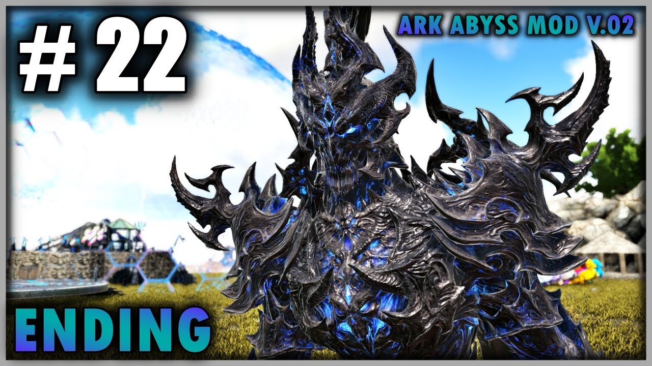 ENDING | ARK ABYSS MOD V.02 #22 - YouTube