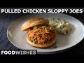 Pulled chicken sloppy joes sloppy chickens  food wishes