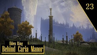 Behind Caria Manor | Elden Ring Ep23