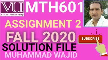 mth601 assignment 2 solution fall 2020