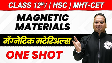 12th Science | Magnetic Materials in 1 Shot |  मॅग्नेटिक मटेरिअल्स | HSC | MHT-CET