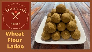 Wheat Flour Ladoo With Jaggery | Whole Wheat Flour Jaggery Laddu | Sarita’s Goan Recipes |