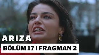 Arıza 17. Bölüm 2. Fragman