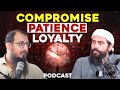 Power Of Patience Loyalty Compromise Podcast 10 Shaykh Atif Ahmed Ustaaz Arsalan Saleem Power Of Patience Loyalty Compromise Podcast 10 Shaykh Atif Ahmed Ustaaz Arsalan Saleem