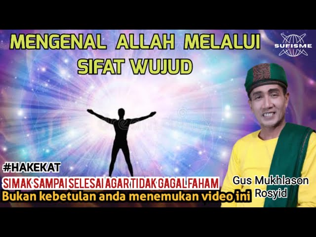 MENGENAL ALLAH MELALUI SIFAT WUJUD 🔴GUS MUKHLASON ROSYID #hakekat #tauhid class=