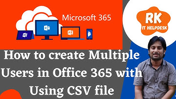 How to add Multiple users in Office 365