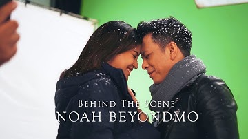 NOAH BEYONDmo - Behind The Scene