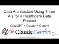 Designing Data Architecture for a Healthcare Data App using 3 AIs