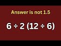 Can You Solve This Simple Math Problem |#simplify 6÷2(12÷6) #maths #viral #quiz #riddles #pemdas