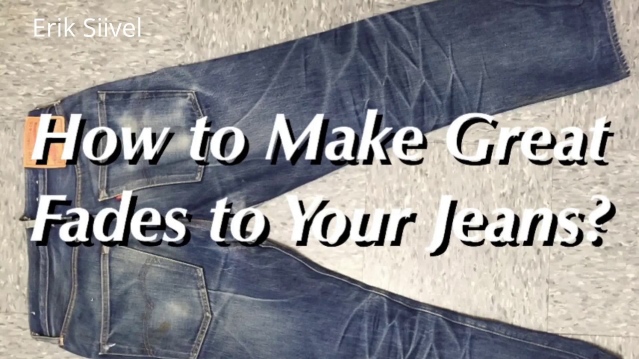 How to Make Great Fades to Your Jeans? - YouTube