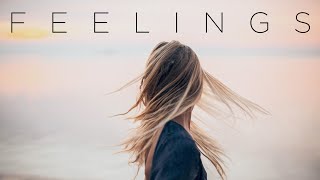 Feelings | Beautiful Chill Music Mix