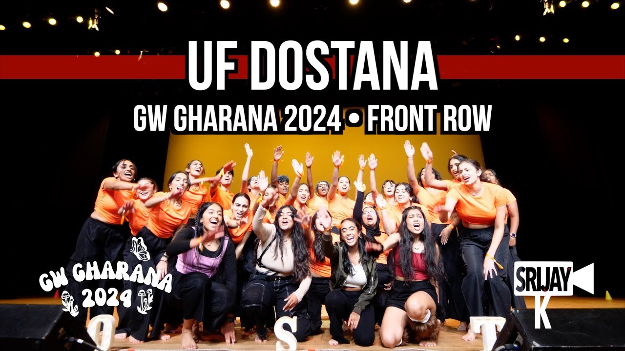 UF Dostana | GW Gharana 2024 [Front Row]