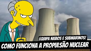 COMO FUNCIONA A PROPULSÃO NUCLEAR?