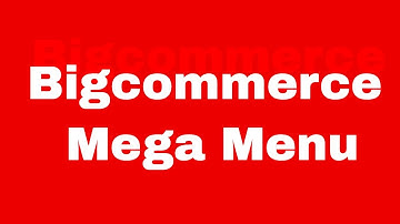 Bigcommerce Mega Menu - HTML & Image