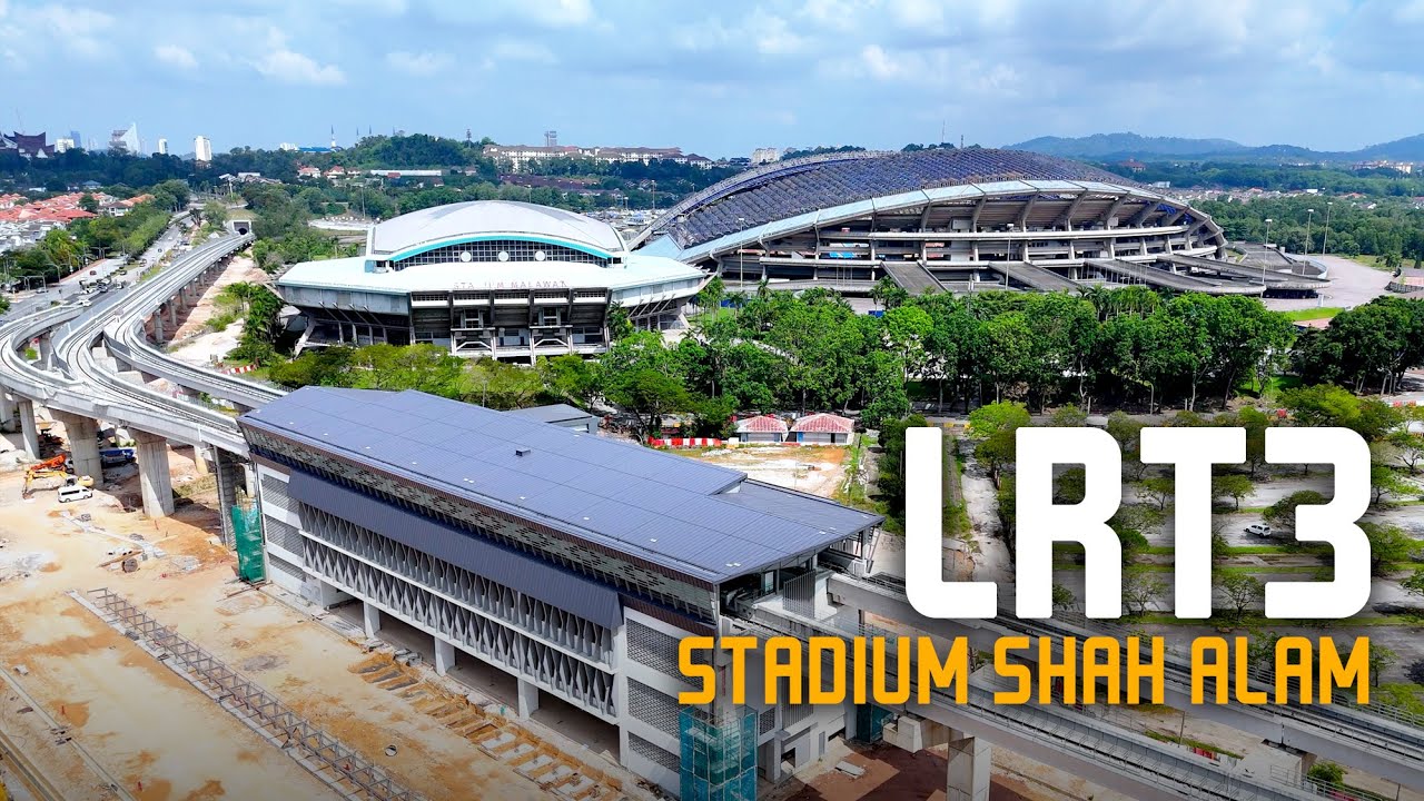 LRT3 Shah Alam Line Stesen SA10  Stadium Shah Alam Progress Update  Stadium Malawati Shah Alam