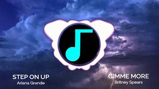 「 sped-up 」ariana grande x britney spears - step on up x gimme more (mashup)