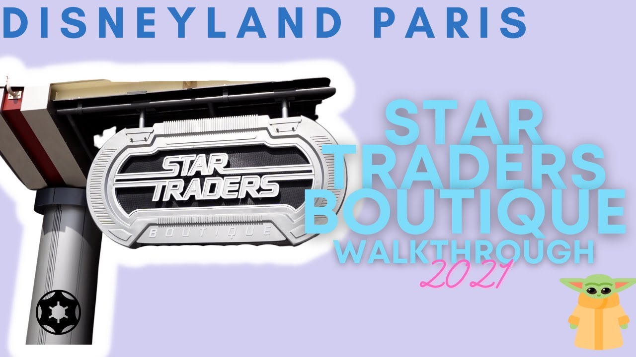 Star Traders Boutique Walkthrough | Star Wars Shop and Merchandise! | Disneyland Paris August 2021