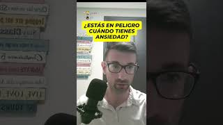 ¿Estás en peligro cuando tienes #ansiedad? #miedo #preocupación