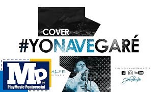 YO NAVEGARÉ (Cover - Audio Only) | Jose Realpe by PlayMusic Pentecotal 435,477 views 6 years ago 5 minutes, 12 seconds