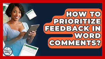 How To Prioritize Feedback In Word Comments? - Docs and Sheets Pro