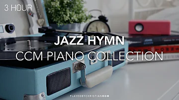 3 Hour Jazz Hymn Piano Collection Rest Study Work Cafe Music 