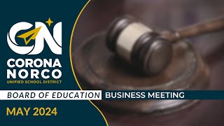 CNUSD Board of Education Business Meeting - May 7, 2024