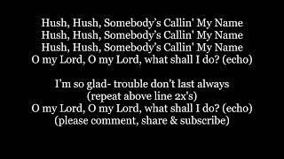 HUSH HUSH SOMEBODY'S CALLIN MY NAME Spiritual Hymn Lyrics Words text trending sing along song music