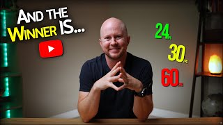 24fps vs 30fps vs 60fps - And the BEST Frame Rate for YouTube IS... (Part 5/5)