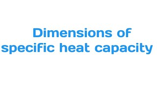 Dimensions of specific heat capacity