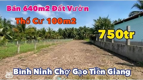 Tập 3535 Bán Đất Vườn View Kênh Đường Xe Oto Cách Nhựa 30m Giá 750 Triệu