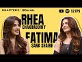 Fatima Sana Shaikh On Love And Second Chances Chapter 2 With Rhea Chakraborty S2 E5