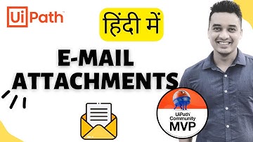 🔴 29.   [Hindi] : Save Email Attachments from UiPath | Move IMAP Mail Message | RPA | हिन्दी