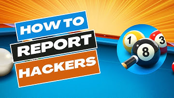 How to Report 8 Ball Pool Hacker in 2024?