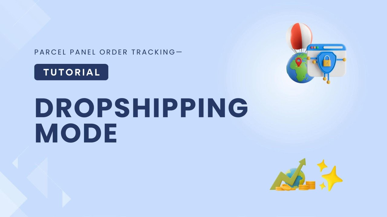 Dropshipping Mode Settings - ParcelPanel Order Tracking Tutorial