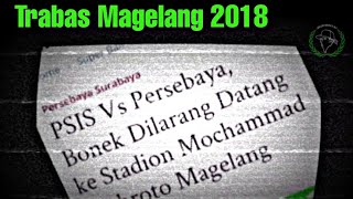 AWAY TRABAS MAGELANG !!! PSIS VS PERSEBAYA | 22 JULI 2018