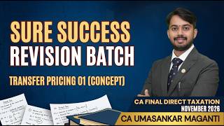 CA Final DT | TRANSFER PRICING-01 | SURE SUCCESS REVISION BATCH | NOV 26 | CA Umasankar